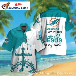 Dolphins In My Veins – Jesus In My Heart – Miami Dolphins Hawaiian Shirt