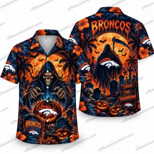 Denver Broncos Grim Reaper Touchdown Graveyard Halloween Hawaiian Shirt