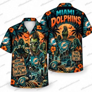 Miami Dolphins Undead Football Living Dead Return Halloween Hawaiian Shirt