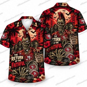 San Francisco 49ers Faithful Undead Halloween Hawaiian Shirt