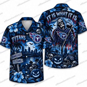 Tennessee Titans Grim Reaper It Is What It Is Halloween Hawaiian Shirt